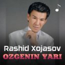 Rashid Xojasov - Ozgenin yari (Original Mix)