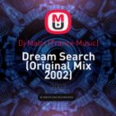 Dj Maloi (Trance Music) - Dream Search (Original Mix 2002)