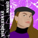 DMNK - Synesthesia (Original Mix)