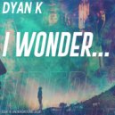 Dyan K - Dive Deeply