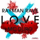 Rayman Rave & Mc Duro - L.O.V.E (Vip Edit)