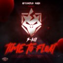S-KILL - Time To Float