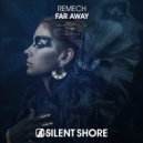 REMECH - Far Away (Radio Edit)