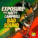 Exposure ft. Natty Campbell - Bad Sound (Original Mix)