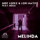 Indy Lopez & Lopi Native feat. Mega - Melinda (Mr. Lopez Extended Instrumental)
