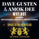 Dave Gusten, Amok Dee - Why Not (Sebastian Soodmann Remix)