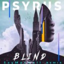 PSYRUS - Blind (SayMaxWell Remix)