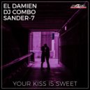 El Damien, DJ Combo, Sander-7 - Your Kiss Is Sweet (Extended Mix)