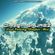Danny Saurez feat. Thulane Da Producer - Lost Colony