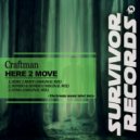 Craftman - Here 2 Move (Original Mix)
