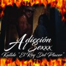 Kallde - Adicción Al Sexxx