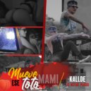 Kallde - Mueve Ese Toto Mami (Original Mix)