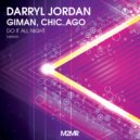 Darryl Jordan, Giman, Chic_Ago - Do It All Night (Extended Vocal Mix)