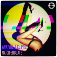 ANA VOL & EL PRO - Na Ciferblate