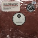 Some Too Suspect - 3o3 (Original Mix)