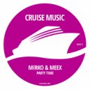 Mirko & Meex - Party Time (Radio Edit)