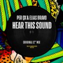 Per QX & Elias Bravo - Hear This Sound (Edit)