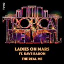 Ladies On Mars Ft. Dave Baron - The Real Me (Club Mix)