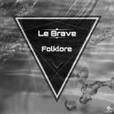 Le Brave - Folklore (Original Mix)