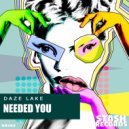 Daze Lake - Needed You (Original Mix)