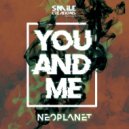 Neoplanet - You & Me (Original Mix)