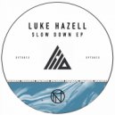 Luke Hazell - Slow Down (Cateran\'s Squeaky Clean Remix)