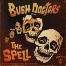 Bush Doctors - The Spell (Jem Stone Remix)