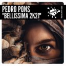 Pedro Pons - Bellissima 2k21