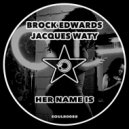 Brock Edwards, Jacques Waty - Her Name Is (Radio Edit)