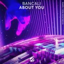 Bancali - About You (Extended Mix)