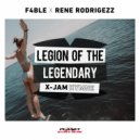 F4BLE, Rene Rodrigezz - Legion Of The Legendary (X-JAM Hymne)