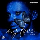 Strappa & Johnny Bass - MY LOVE (JOHNNY BASS Remix)