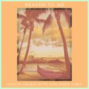 Austin Grimm & Mellodose & Sun-Dried Vibes - Heaven to Me (Original Mix)