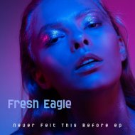 Fresh Eagle - I\'ll Be Your Love