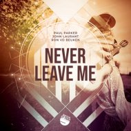 Paul Parker, John Laurant, Ron van Den Beuken - Never Leave Me