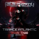 Trance Atlantic - Muai Thai (Original Mix)