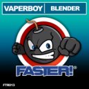 Vaperboy - Blender (Original Mix)