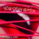 Dr. House & AISKA - You Sexy Bitch