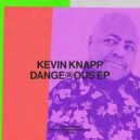 Kevin Knapp - Dangerous (Extended Mix)