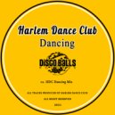 Harlem Dance Club - Dancing (HDC Dancing Mix)
