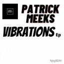 Patrick Meeks - Bad Vibrations (Original Mix)