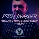 Pitch Invader - We Live 2 Rave (Flying Free) (Extended Mix)
