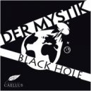 Der Mystik - Black Hole (Original Mix)