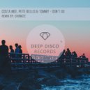 Costa Mee, Pete Bellis & Tommy - Don't Go