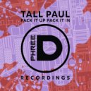Tall Paul - Pack It Up Pack It In (Tall Paul Dub Plate Remix)