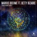 Markus Boehme ft. Betty Bizarre - Transforming World (Extended Mix)