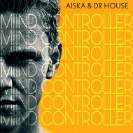 Dr. House & AISKA - Mindcontroller