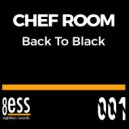 Chef Room - Back To Black (Joe Lucchetti Remix)