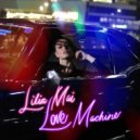 Lilia Mai - Love Machine (Original Mix)