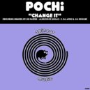 Pochi - Change It (Dr Packer Remix)